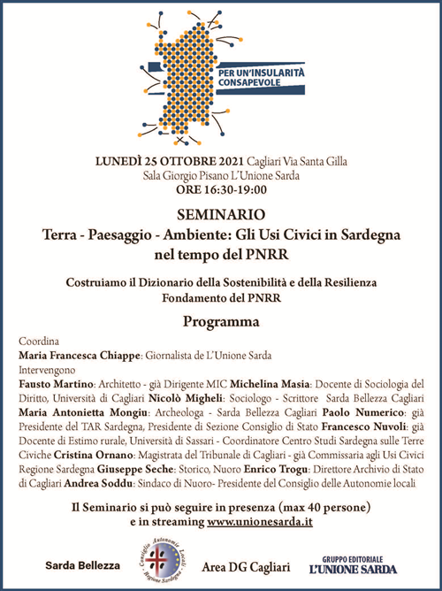 Seminario "Terra - Paesaggio - Ambiente: gli Usi Civici in Sardegna nel tempo del Pnrr", in programma lunedì 25 ottobre 2021, alle 16.30, a Cagliari nella Sala "Giorgio Pisano" de L'Unione Sarda.